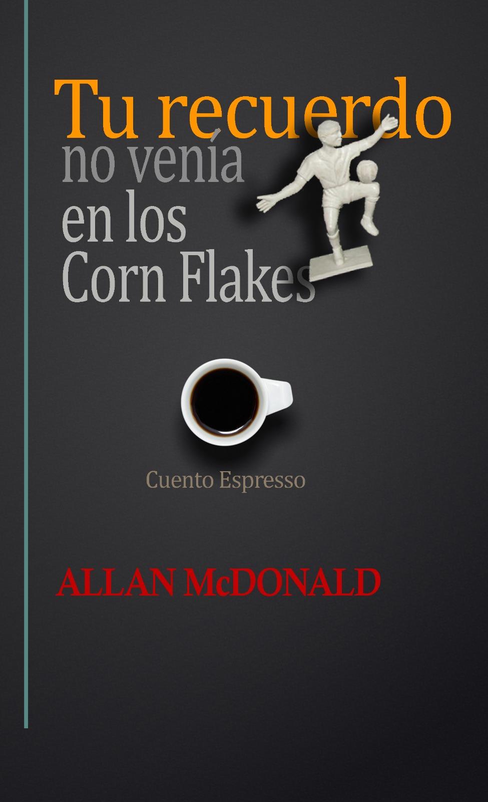 Imagen de Tu recuerdo no venía en los Corn Flakes