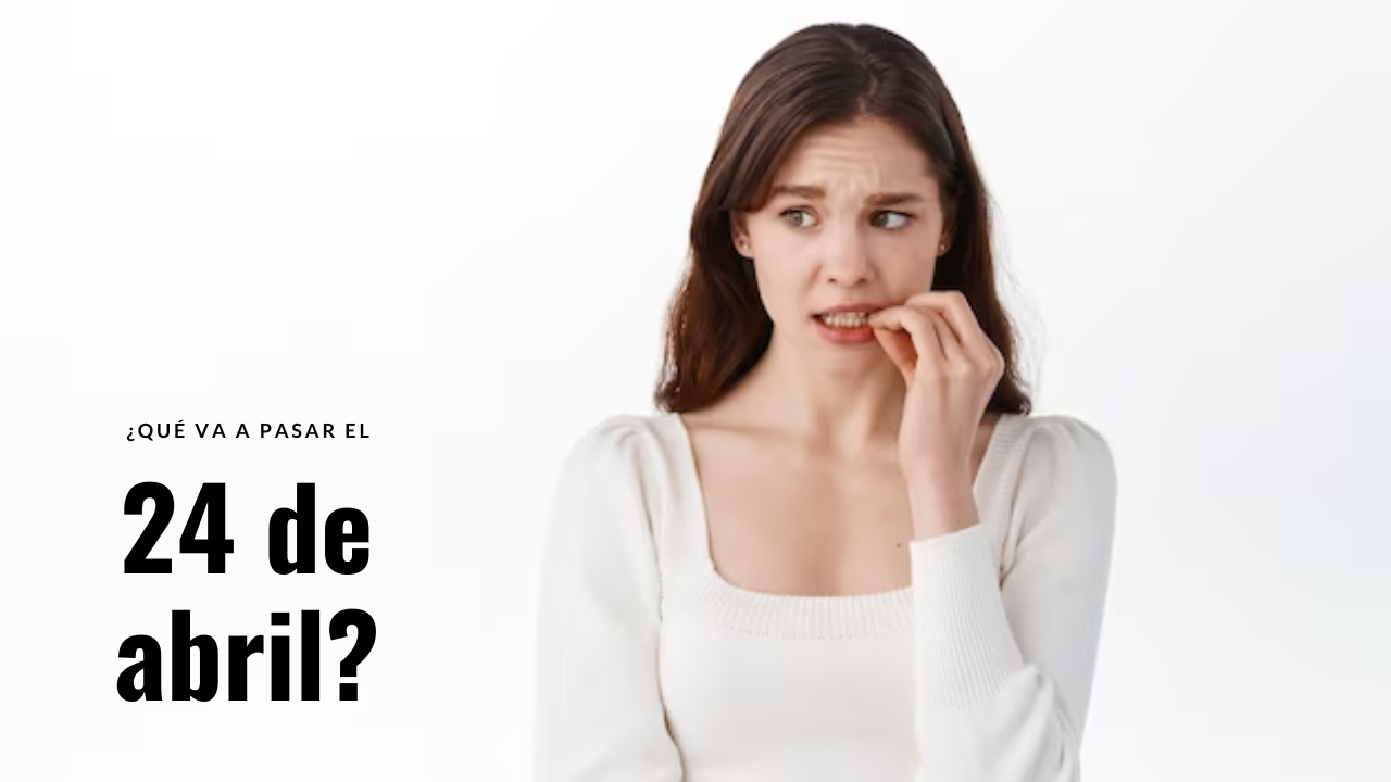 Imagen de ¿Qué va a pasar el 24 de abril y por qué genera preocupación esta fecha?