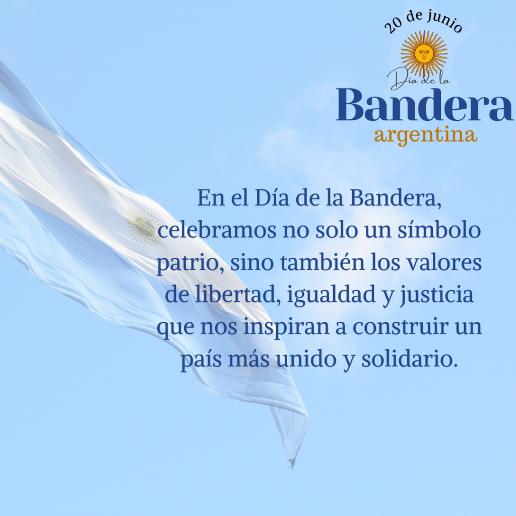 Imagen del dìa de la Bandera de Argentina con frases en honor a este día 20 de junio.
