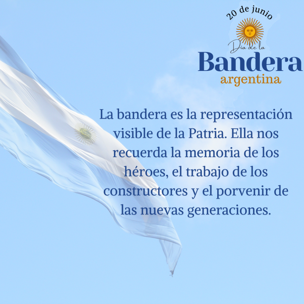 Imagen del dìa de la Bandera de Argentina con frases en honor a este día 20 de junio.