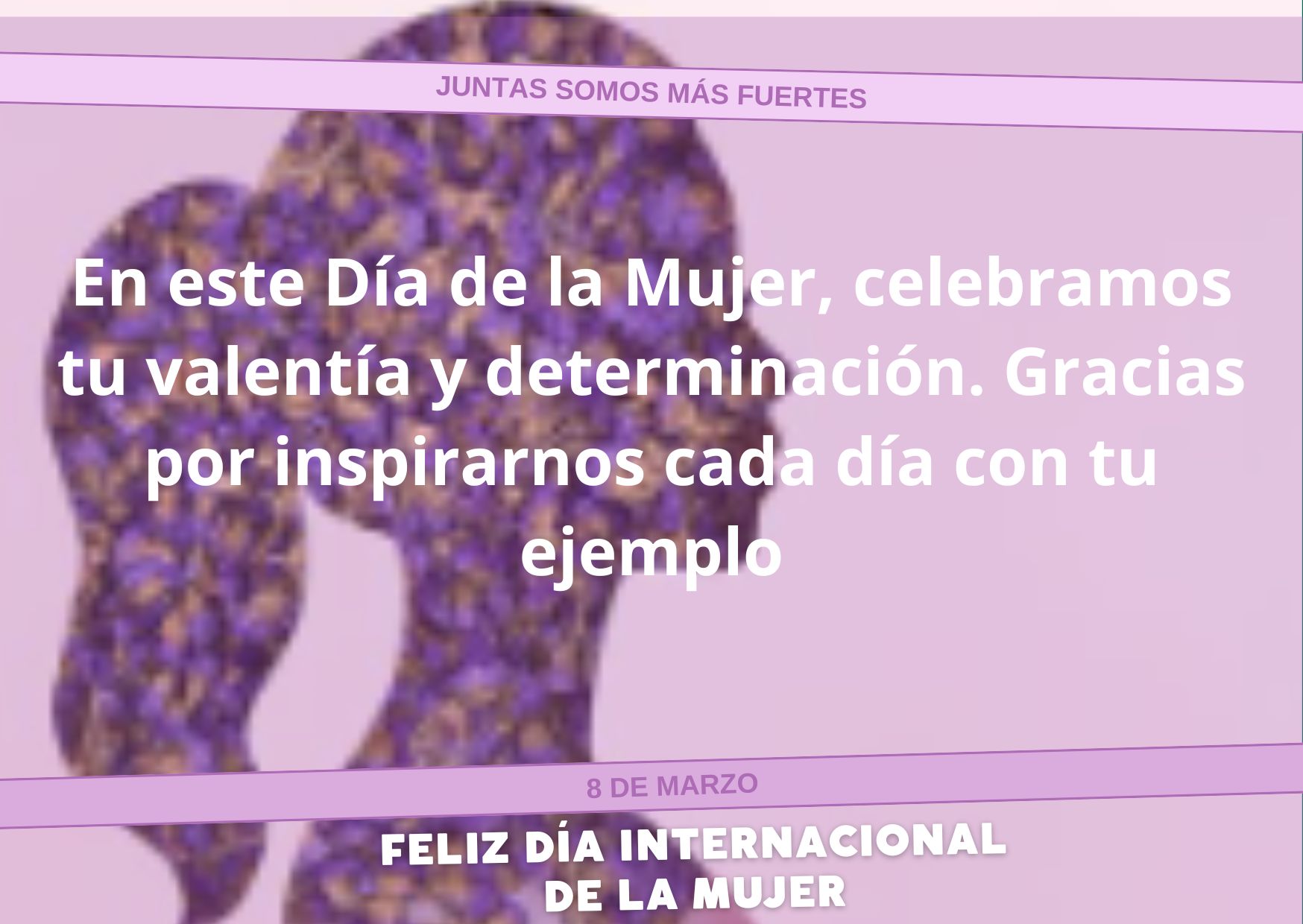 Cartas con mensajes cortos para dedicar el Día de la Mujer que se celebra el 8 de marzo. 