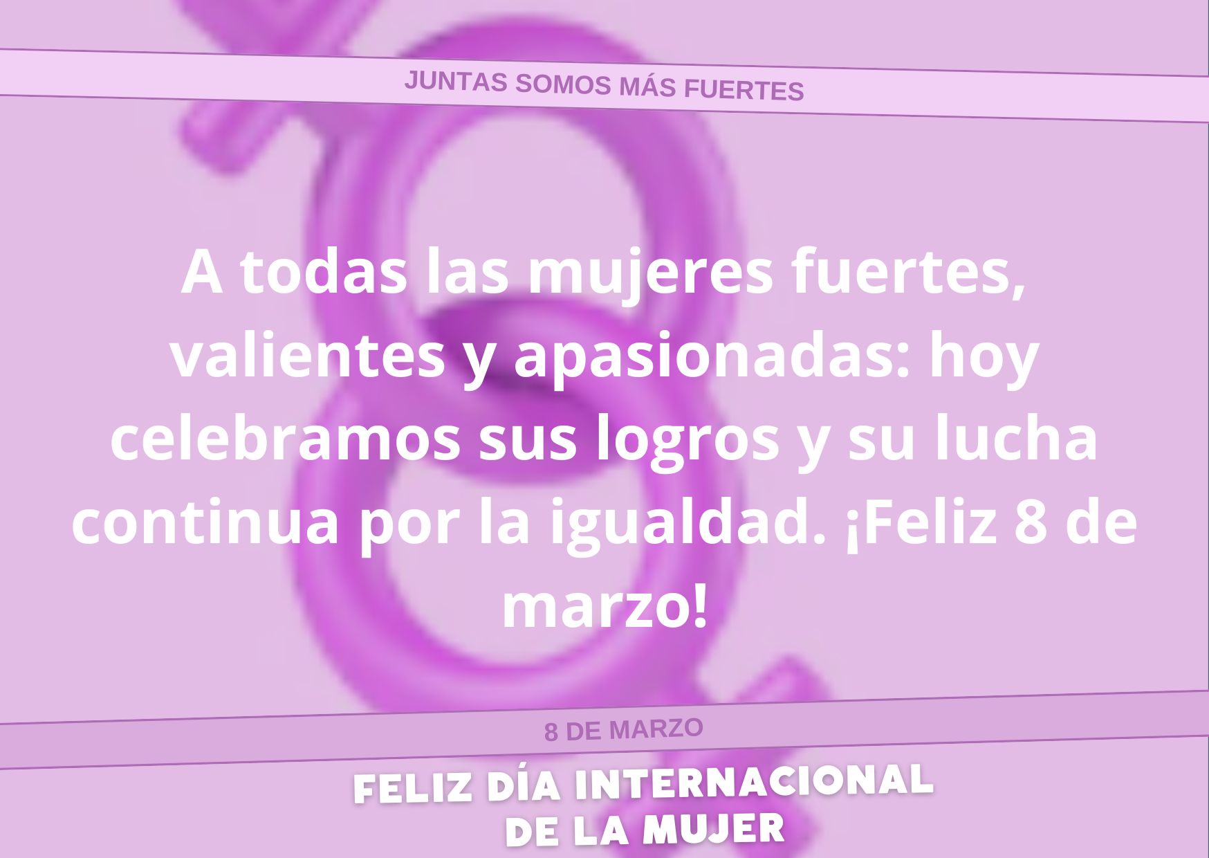 Cartas con mensajes cortos para dedicar el Día de la Mujer que se celebra el 8 de marzo. 