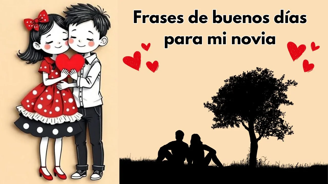 Frases de buenos días para mi novia: románticas, divertidas y tiernas Imagen de Frases de buenos días para mi novia: románticas, divertidas y tiernas