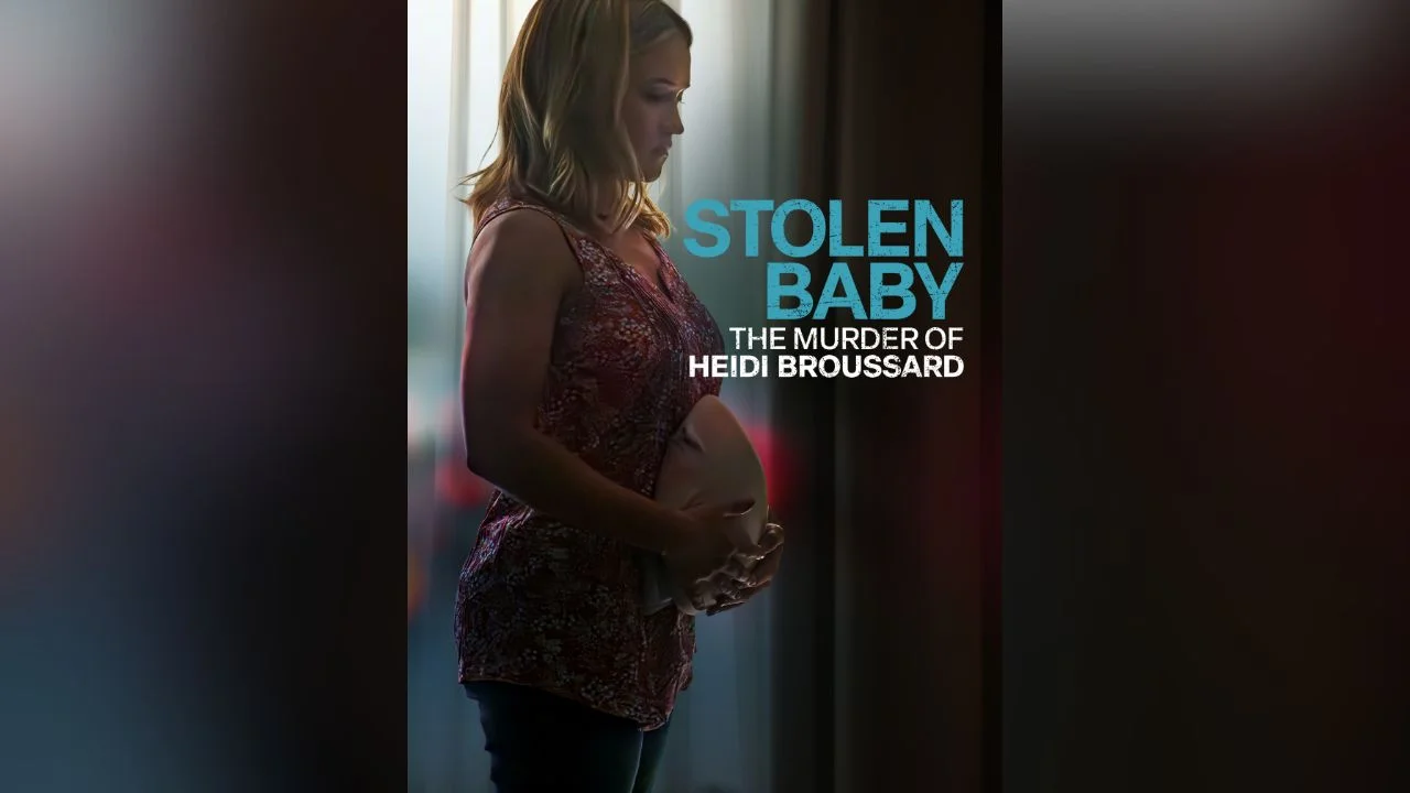 Póster de la película Stolen Baby: The Murder of Heidi Broussard